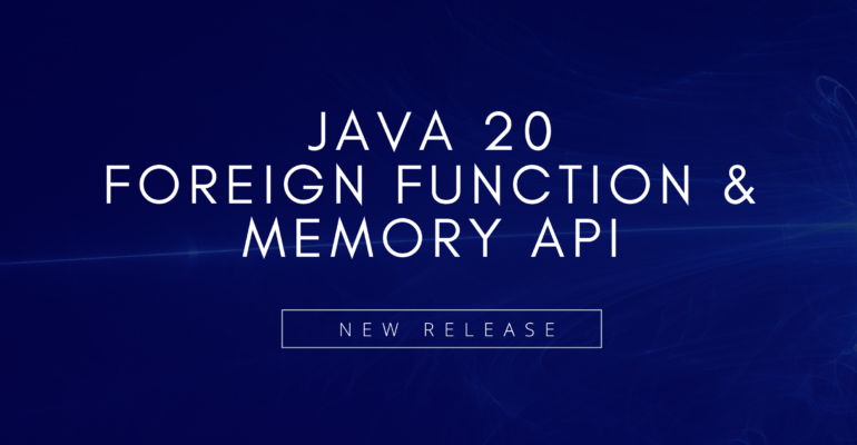 Foreign Function & Memory API in Java